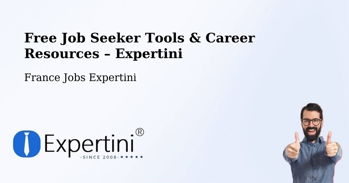 Free Job Seeker Tools & Career Resources – Noisy Le Sec - Noisy Le Sec, France Jobs Expertini