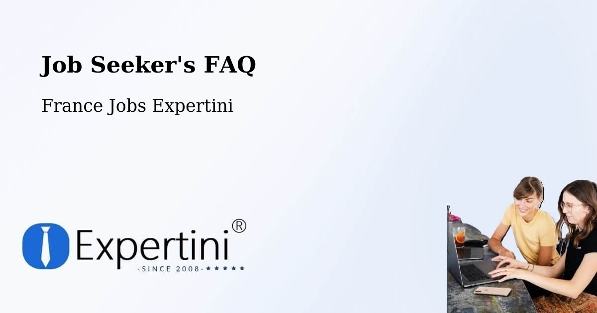 Job Seeker FAQ – Noisy Le Sec - France Jobs Expertini